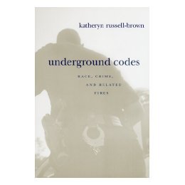 【预售】Underground Codes: Race, Crime and Related Fires