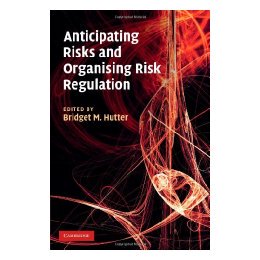 【预售】Anticipating Risks and Organising Risk Regulation