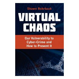 【预售】Virtual Chaos: Our Vulnerability to Cyber-Crime and