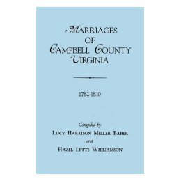 【预售】Marriages of Campbell County, Virginia, 1782-1810