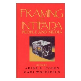 【预售】Framing the Intifada: People and Media