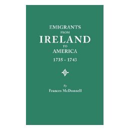 【预售】Emigrants from Ireland to America, 1735-1743. a
