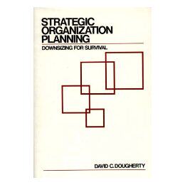 【预售】Strategic Organization Planning: Downsizing for