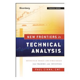 【预售】New Frontiers In Technical Analysis: Effective Tools