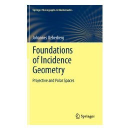 【预售】Foundations of Incidence Geometry: Projective and