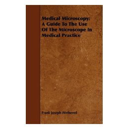 【预售】Medical Microscopy: A Guide to the Use of the