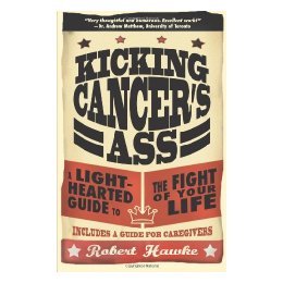 【预售】Kicking Cancer's Ass: A Light-Hearted Guide to the