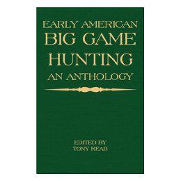 【预售】Early American Big Game Hunting: An Anthology
