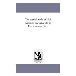 【预售】The Poetical Works of Mark Akenside. Ed. with a