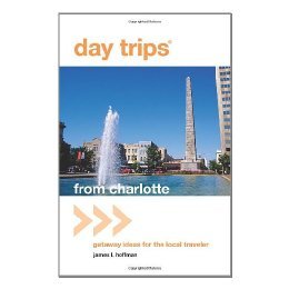 【预售】Day Trips from Charlotte: Getaway Ideas for the