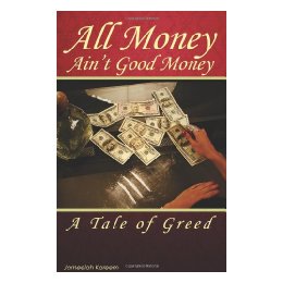 【预售】All Money Ain't Good Money: A Tale of Greed