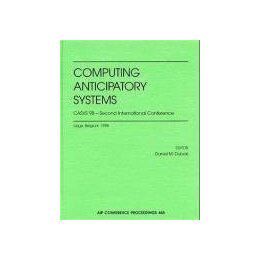 【预售】Computing Anticipatory Systems: Casys'98 - Second