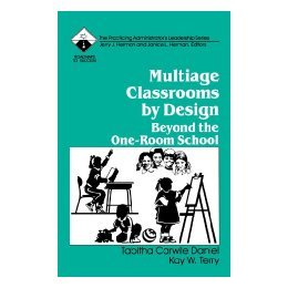 【预售】Multiage Classrooms by Design: Beyond the One-Room
