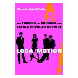 【预售】Loca Motion: The Travels of Chicana and Latina