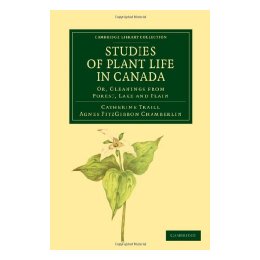 【预售】Studies of Plant Life in Canada: Or, Gleanings from