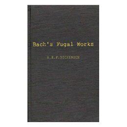 【预售】Bach's Fugal Works: With an Account of Fugue Before