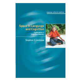【预售】Space in Language and Cognition: Explorations in