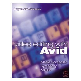 【预售】Video Editing with Avid: Media Composer, Avid Xpress