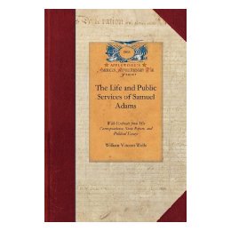 【预售】The Life & Public Services of Samuel Adams