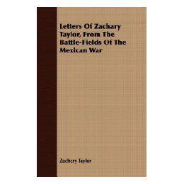 【预售】Letters of Zachary Taylor, from the Battle-Fields of