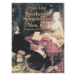 Beethoven Symphonies Nos.6-9 Transcribed for Solo Piano