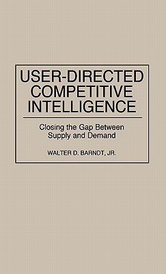【预售】User-Directed Competitive Intelligence: Closing the