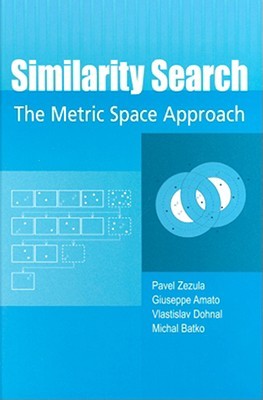 【预售】Similarity Search: The Metric Space Approach