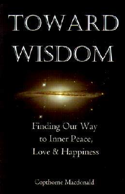 【预售】Toward Wisdom: Finding Our Way to Inner Peace, Love
