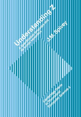 【预售】Understanding Z: A Specification Language and Its