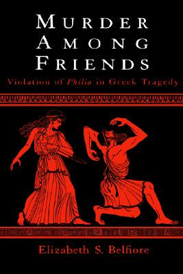 【预售】Murder Among Friends: Violation of Philia in Greek