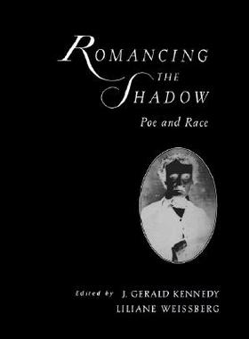 【预售】Romancing the Shadow: Poe and Race
