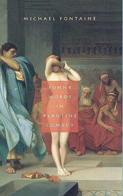【预售】Funny Words in Plautine Comedy