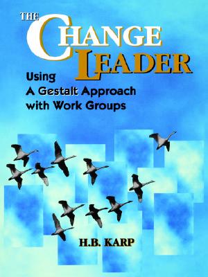 【预售】The Change Leader: Using A Gestalt Approach With