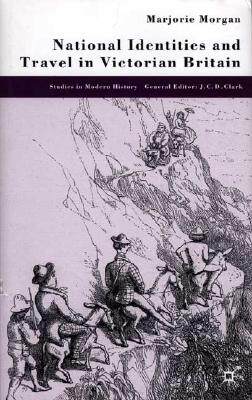 【预售】National Identities and Travel in Victorian Britain
