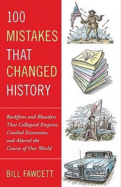 【预售】100 Mistakes That Changed History: Backfires and