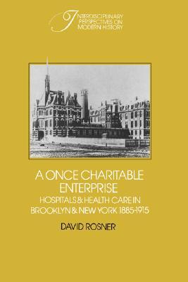 【预售】A Once Charitable Enterprise: Hospitals and Health