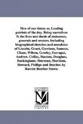 【预售】Men of Our Times; Or, Leading Patriots of the Day.