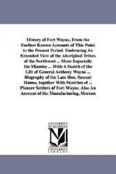 【预售】History of Fort Wayne, from the Earliest Known