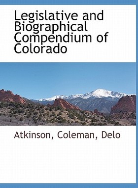 【预售】Legislative and Biographical Compendium of Colorado