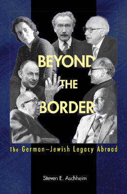 【预售】Beyond the Border: The German-Jewish Legacy Abroad