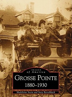 【预订】Grosse Pointe 1880-1930