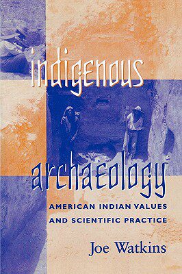 【预售】Indigenous Archaeology: American Indian Values and