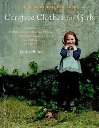 【预售】Carefree Clothes for Girls: 20 Patterns for Outdoor