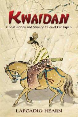 【预售】Kwaidan: Ghost Stories and Strange Tales of Old