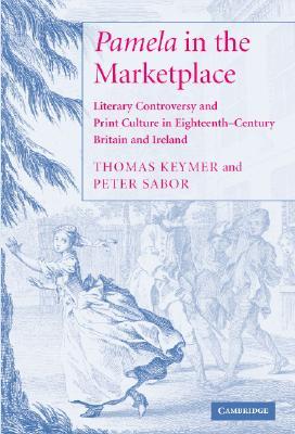 【预售】Pamela in the Marketplace: Literary Controversy and