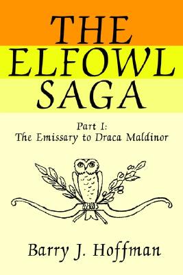 【预售】The Elfowl Saga: Part I: The Emissary to Draca