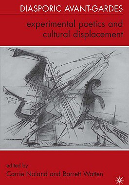 【预售】Diasporic Avant-Gardes: Experimental Poetics and
