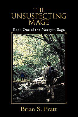 【预售】The Unsuspecting Mage: Book One of the Morcyth Saga