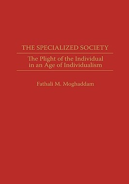 【预售】Specialized Society: The Plight of the Individual in