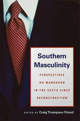 【预售】Southern Masculinity: Perspectives on Manhood in the